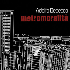 Cover-Metromoralità-Adolfo-Dececco