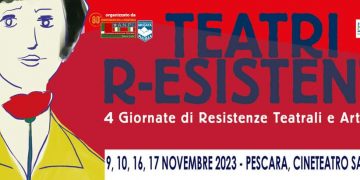 In scena storie di Teatri R-Esistenti al Sant’Andrea di Pescara